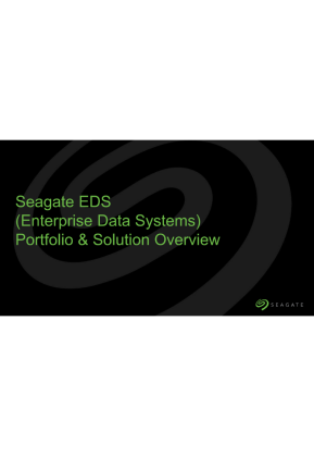 Seagate EDS (Enterprise Data Systems) Portfolio & Solution Overview