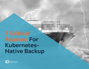 7 Reasons For Kubernetes-native Backup