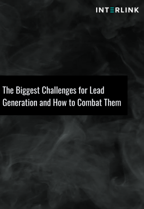 The Biggest Challenges for Lead Generation and How to Combat Them