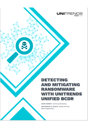 Detecting and Mitigating Ransomware with Unitrends Unified BCDR