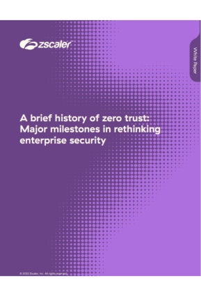 A brief history of zero trust:  Major milestones in rethinking  enterprise security