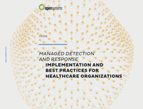 Managed Detection And Response: Implementation and Best Practices for Healthcare Organizations